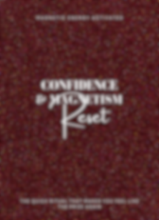 Coming Soon: Confidence & Magnetism Reset