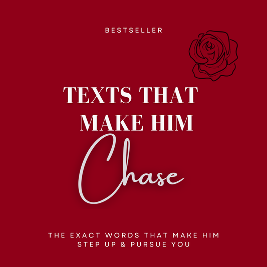 Texts That Make Him Chase